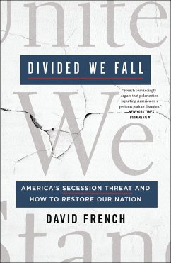 Divided We Fall: America's Secession Threat and How to Restore Our Nation - French, David