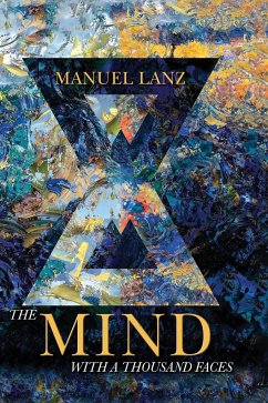 THE MIND WITH A THOUSAND FACES - Lanz, Manuel
