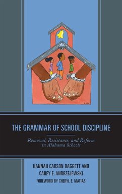 The Grammar of School Discipline - Carson Baggett, Hannah; Andrzejewski, Carey E.
