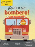 ¡Quiero Ser Bombero! (I Wannabee a Firefighter!)