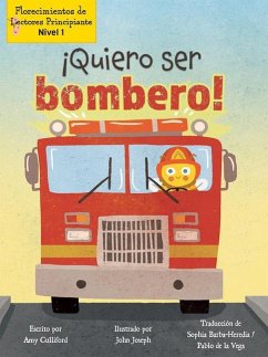 ¡Quiero Ser Bombero! (I Wannabee a Firefighter!) - Culliford, Amy