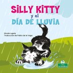 Silly Kitty Y El Día de Lluvia (Silly Kitty and the Rainy Day)