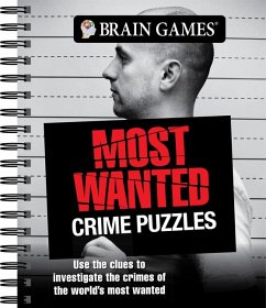 Brain Games - Most Wanted Crime Puzzles - Publications International Ltd; Brain Games