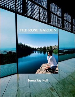 The Rose Garden - Hall, Sema'Jay