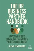 The HR Business Partner Handbook: A Practical Guide to Being Your Organization's Strategic People Expert