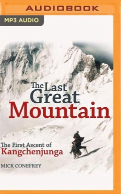 The Last Great Mountain: The First Ascent of Kangchenjunga - Conefrey, Mick