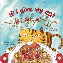 If I Give My Cat Spaghetti - Ralli, Sophia