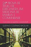 24a PROVA DE TÍTULO DE ESPECIALISTA EM MEDICINA DE FAMÍLIA E COMUNIDADE: Com todas as questões comentadas!!!