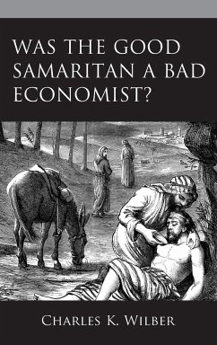 Was the Good Samaritan a Bad Economist? - Wilber, Charles K.