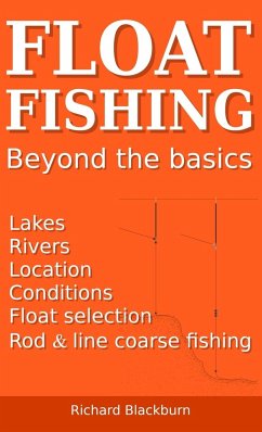 Float Fishing beyond the basics - Blackburn, Richard