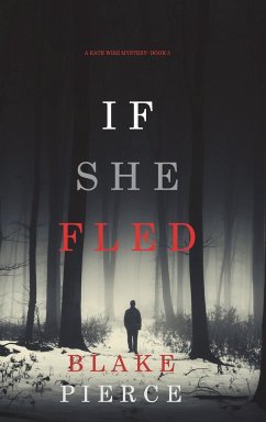 If She Fled (A Kate Wise Mystery-Book 5) - Pierce, Blake