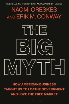 The Big Myth - Oreskes, Naomi;Conway, Erik M.