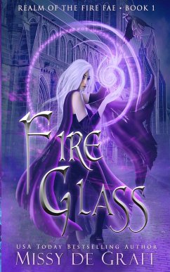 Fire Glass (Realm of the Fire Fae Book 1) - de Graff, Missy