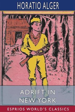 Adrift in New York (Esprios Classics) - Alger, Horatio