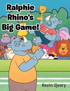 Ralphie Rhino's Big Game! - Ujvary, Kevin