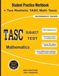 TASC Subject Test Mathematics: Student Practice Workbook + Two Realistic TASC Math Tests - Smith, Michael