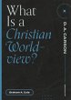 What Is a Christian Worldview? - Bild 1