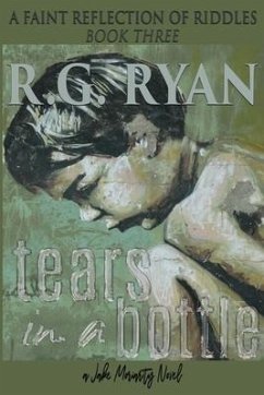 Tears in a Bottle: A Faint Reflection of Riddles: Book Three - Ryan, R. G.