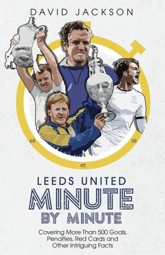 Leeds United Minute By Minute - Jackson, David