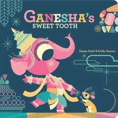 Ganesha's Sweet Tooth - Haynes, Emily; Patel, Sanjay