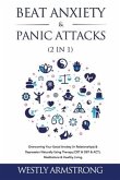 Beat Anxiety & Panic Attacks (2 in 1): Overcoming Your Social Anxiety (In Relationships) & Depression Naturally Using Therapy (CBT & DBT & ACT), Medit