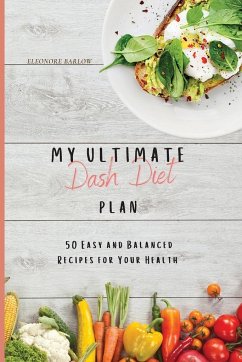 My Ultimate Dash Diet Plan - Barlow, Eleonore