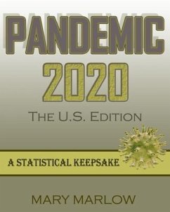 PANDEMIC 2020 The U.S. Edition: A Statistical Keepsake - Marlow, Mary