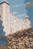 Life Perspectives: A Collection of Poems