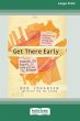 Get There Early (16pt Large Print... - Bild 1