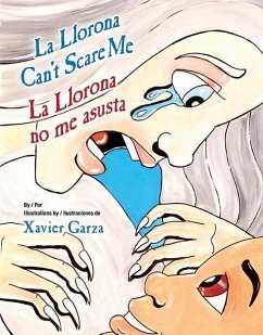 La Llorona Can't Scare Me / La Llorona No Me Asusta - Garza, Xavier