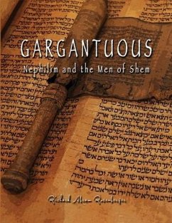 GARGANTUOUS Nephilim and the Men of Shem - Rosenberger, Richard A