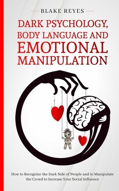 Dark Psychology, Body Language and Emotional Manipulation - Reyes, Blake