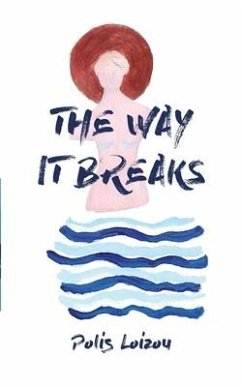 The Way It Breaks - Loizou, Polis