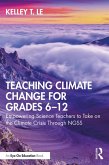 Teaching Climate Change for Grades 6-12 (eBook, PDF)