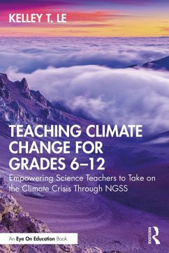 Teaching Climate Change for Grades 6-12 (eBook, PDF) - Le, Kelley