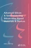 Advanced Silicon & Semiconducting Silicon-Alloy Based Materials & Devices (eBook, PDF)