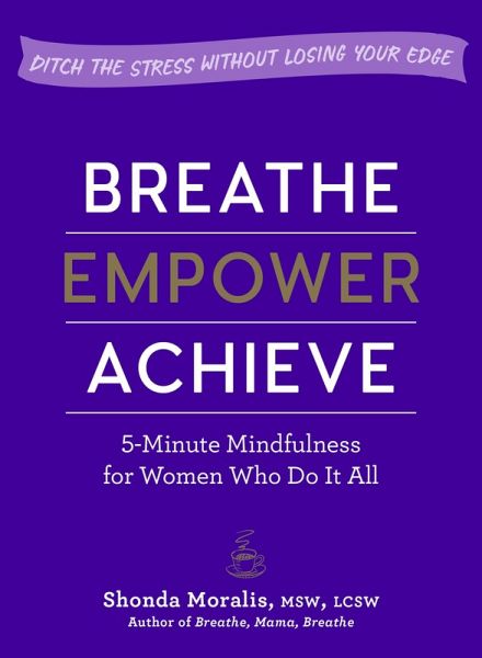 Breathe, Empower, Achieve (eBook, ePUB)