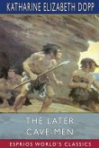The Later Cave-Men (Esprios Classics)