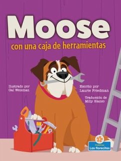 Moose Con Una Caja de Herramientas (Moose with a Tool Box) - Friedman, Laurie