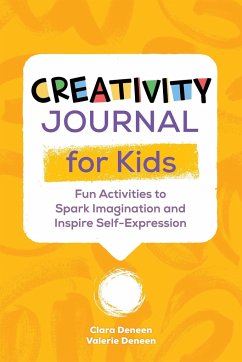 Creativity Journal for Kids - Deneen, Valerie; Deneen, Clara