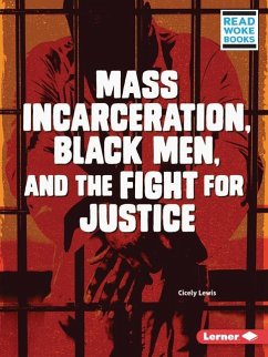 Mass Incarceration, Black Men, and the Fight for Justice - Lewis, Cicely