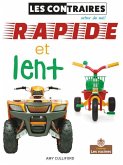 Rapide Et Lent (Fast and Slow)