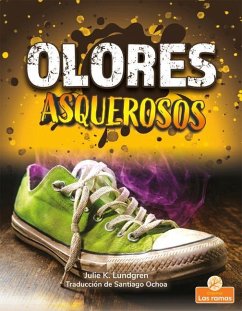 Olores Asquerosos (Gross and Disgusting Smells) - Lundgren, Julie K.