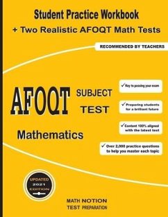 AFOQT Subject Test Mathematics: Student Practice Workbook + Two Realistic AFOQT Math Tests - Smith, Michael