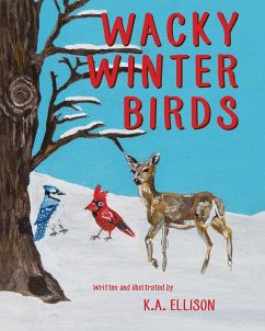 Wacky Winter Birds - Ellison, K. A.