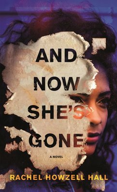 And Now She's Gone - Hall, Rachel Howzell