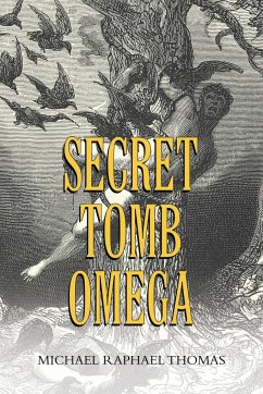 Secret Tomb Omega - Thomas, Michael Raphael