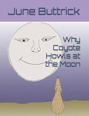 Why Coyote Howls at the Moon