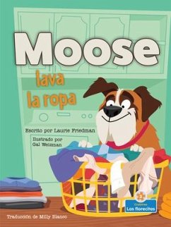 Moose Lava La Ropa (Moose Does the Laundry) - Friedman, Laurie