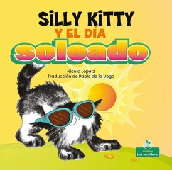 Silly Kitty Y El Día Soleado (Silly Kitty and the Sunny Day) - Lopetz, Nicola